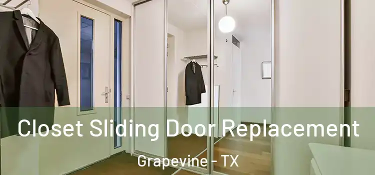 Closet Sliding Door Replacement Grapevine - TX