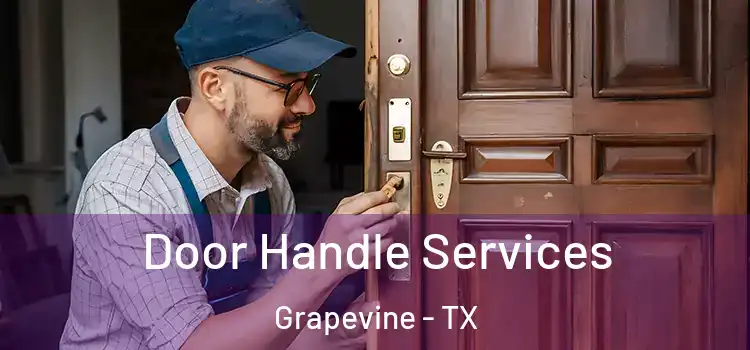 Door Handle Services Grapevine - TX