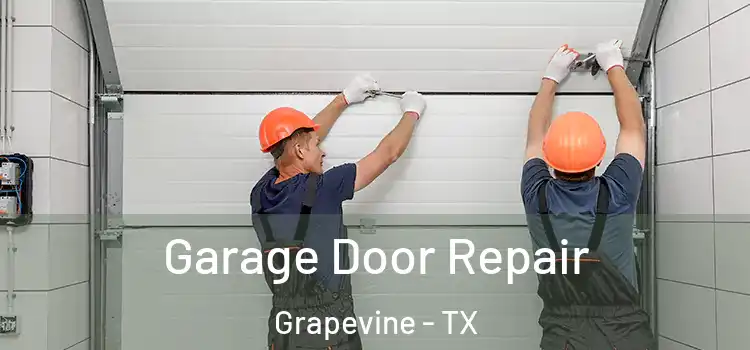  Garage Door Repair Grapevine - TX
