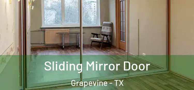  Sliding Mirror Door Grapevine - TX